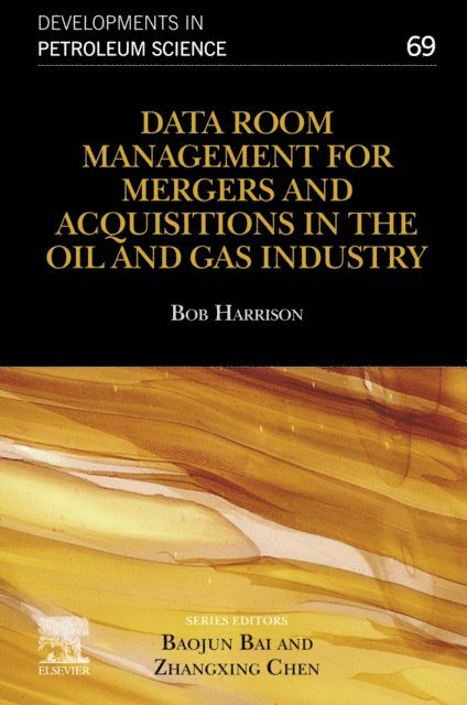 Bob Harrison - Data Room Management for Mergers and Acquisitions in the Oil and Gas Industry, E-bok