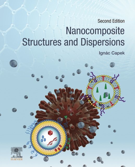 Ignac Capek - Nanocomposite Structures and Dispersions, E-bok