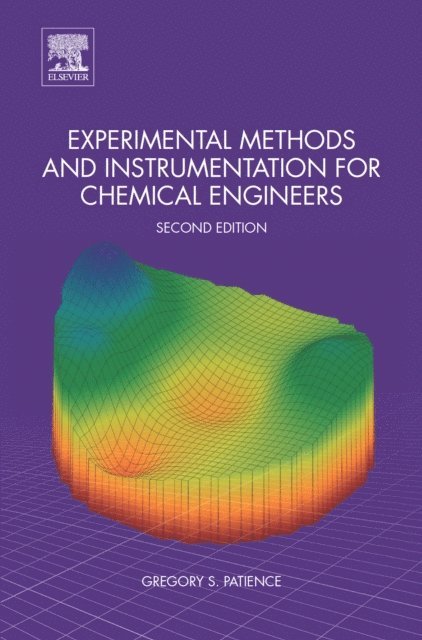 Gregory S. Patience - Experimental Methods and Instrumentation for Chemical Engineers, E-bok. Tillgänglighet: Lägg i varukorg