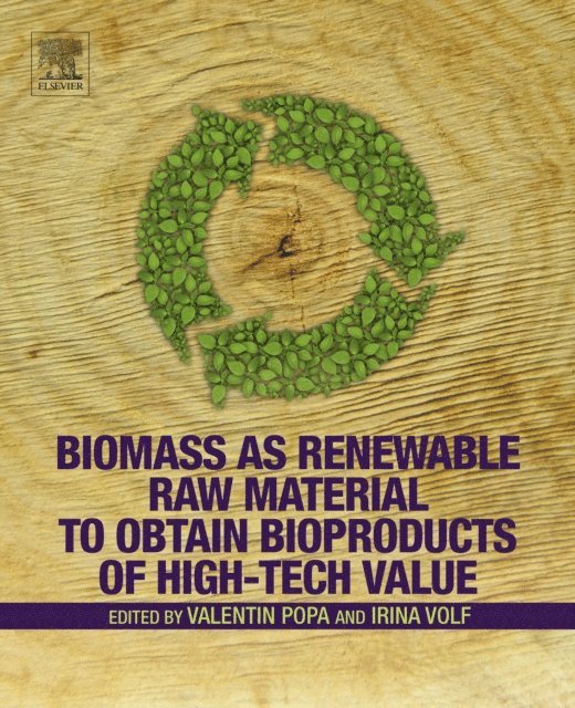 Irina Volf, Valentin I. Popa - Biomass as Renewable Raw Material to Obtain Bioproducts of High-Tech Value, E-bok