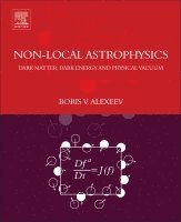 Boris V. Alexeev - Nonlocal Astrophysics, Häftad. Tillgänglighet: Lägg i varukorg