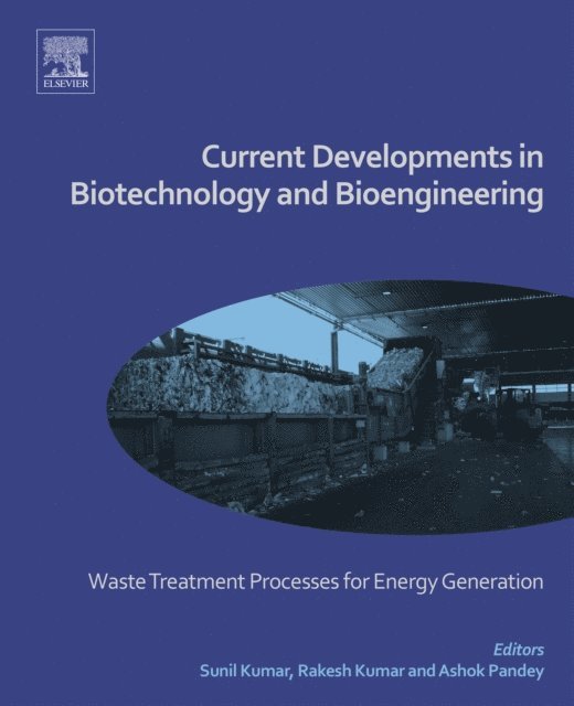 Ashok Pandey, Rakesh Kumar, Sunil Kumar - Current Developments in Biotechnology and Bioengineering, E-bok