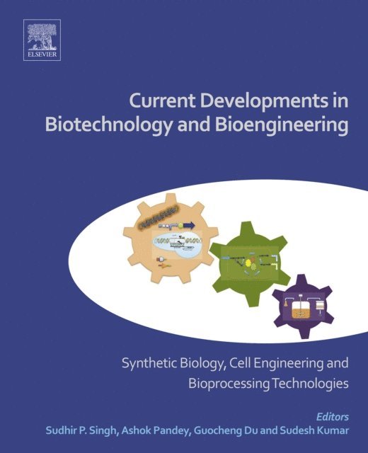 Sudesh Kumar, Guocheng Du, Ashok Pandey, Sudhir P. Singh - Current Developments in Biotechnology and Bioengineering, E-bok