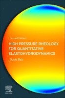 Scott S. Bair - High Pressure Rheology for Quantitative Elastohydrodynamics, Häftad