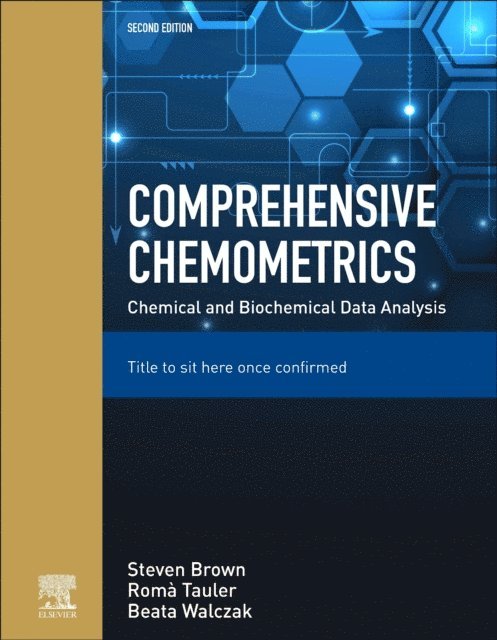 Beata Walczak, Roma Tauler, Steven Brown - Comprehensive Chemometrics, E-bok