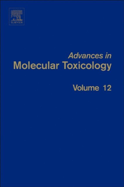 Jacqueline M. Heilman, James C. Fishbein - Advances in Molecular Toxicology, E-bok