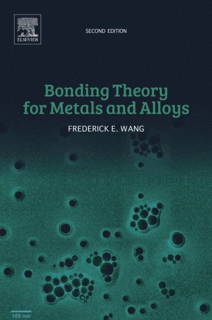 Frederick E. Wang - Bonding Theory for Metals and Alloys, E-bok. Tillgänglighet: Lägg i varukorg