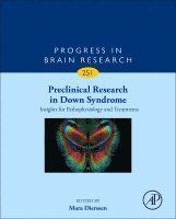 Mara Dierssen - Preclinical Research in Down Syndrome: Insights for Pathophysiology and Treatments, Inbunden