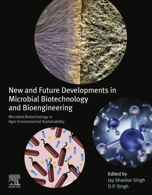 DP Singh, Jay Shankar Singh - New and Future Developments in Microbial Biotechnology and Bioengineering, E-bok