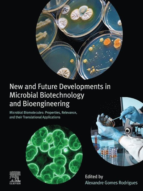Alexandre Gomes Rodrigues - New and Future Developments in Microbial Biotechnology and Bioengineering, E-bok