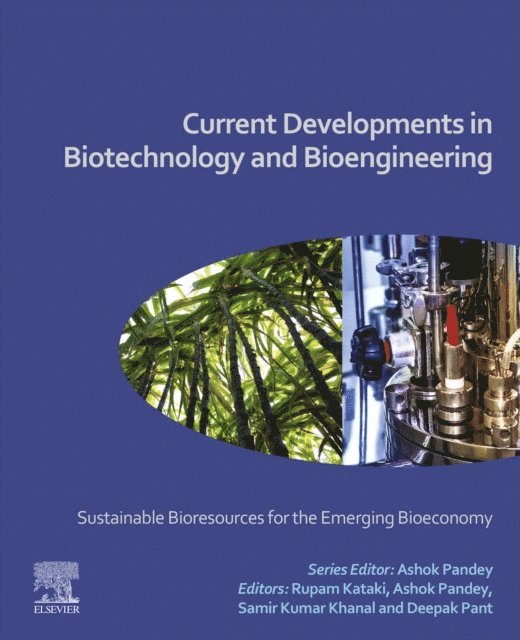 Deepak Pant, Samir Kumar Khanal, Ashok Pandey, Rupam Kataki - Current Developments in Biotechnology and Bioengineering, E-bok