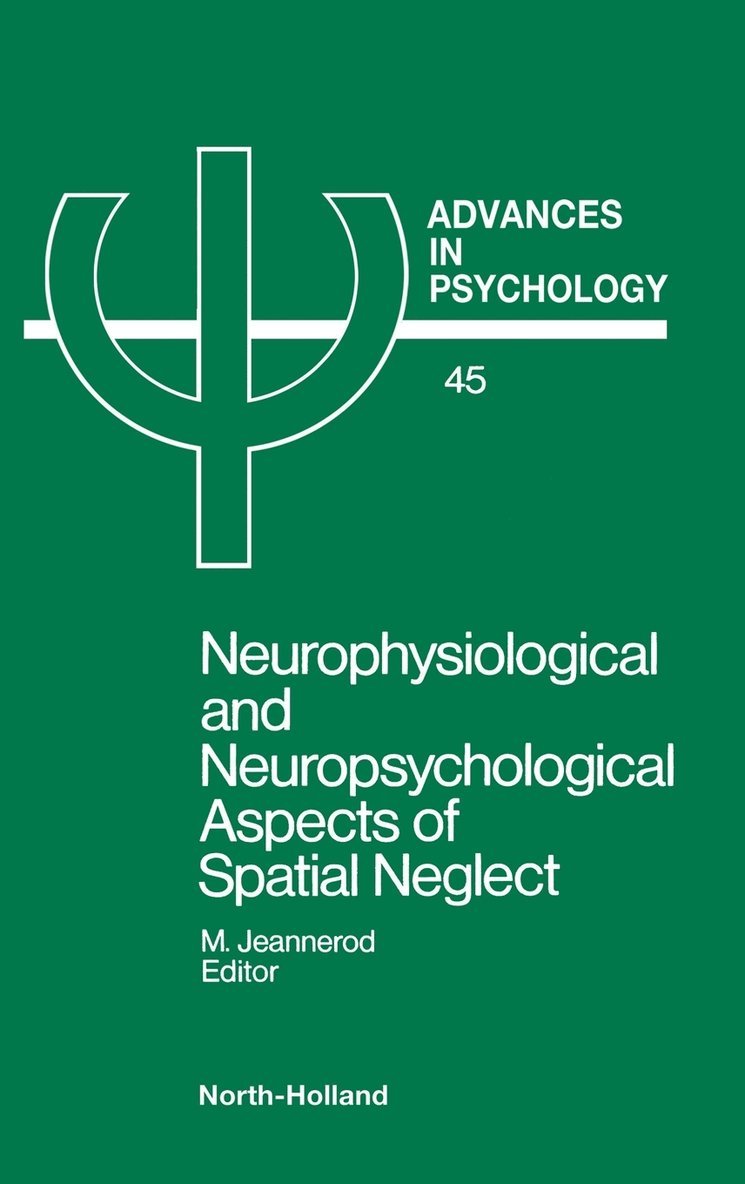 Jeannerod Marc E Jeannerod - Neurophysiological & Neuropsychological Aspects of Spatial Neglect, Inbunden