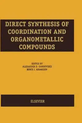 A.D. Garnovskii, B.I. Kharisov - Direct Synthesis of Coordination and Organometallic Compounds, Inbunden. Tillgänglighet: Lägg i varukorg