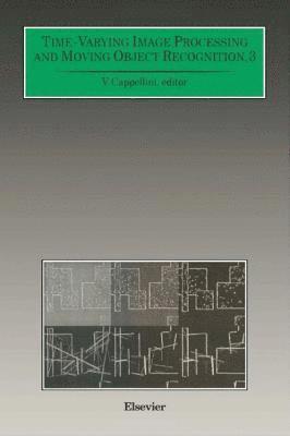 V. Cappellini - Time-Varying Image Processing and Moving Object Recognition, Inbunden