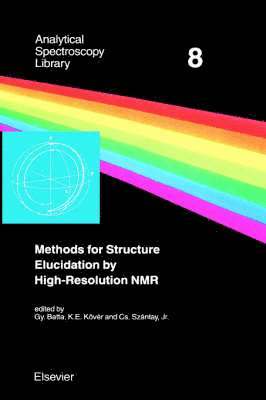 Batta, G. Batta, K. K�v�r, C. Sz�ntay Jr. - Methods for Structure Elucidation by High-Resolution NMR, Inbunden