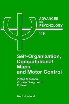 P.G. Morasso, V. Sanguineti - Self-Organization, Computational Maps, and Motor Control, Inbunden