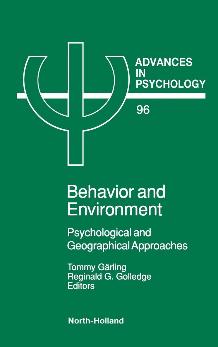 T. Garling T., Garling T., T. Garling, R.G. Golledge - Behavior and Environment, Inbunden
