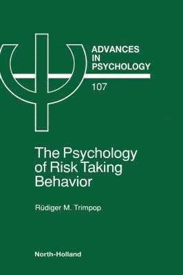 The Psychology of Risk Taking Behavior