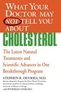 What Your Doctor May Not Tell You About Cholesterol