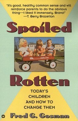 Fred G. Gosman - Spoiled Rotten, Häftad