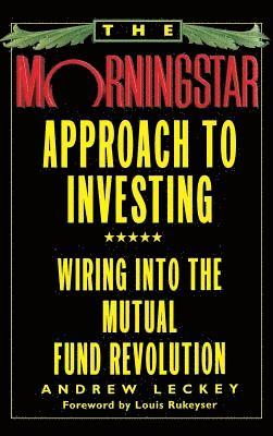 Andrew Leckey - The Morningstar Approach to Investing, Inbunden