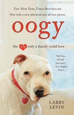 Larry Levin - Oogy: The Dog Only a Family Could Love, Häftad