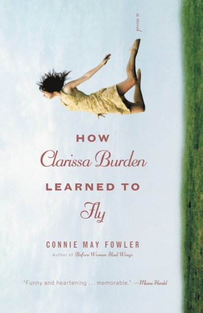 Connie May Fowler - How Clarissa Burden Learned to Fly, E-bok