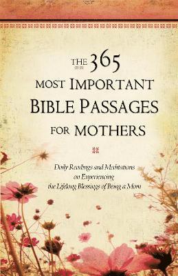 Karen Whiting - 365 Most Important Bible Passages For Mothers, Inbunden