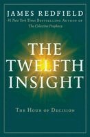 James Redfield - The Twelfth Insight: The Hour of Decision, Häftad