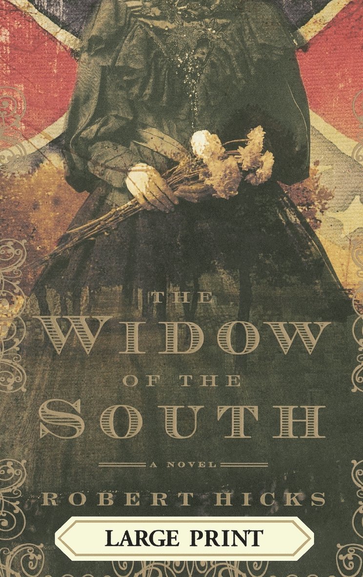 Robert Hicks - Widow of the South, Inbunden