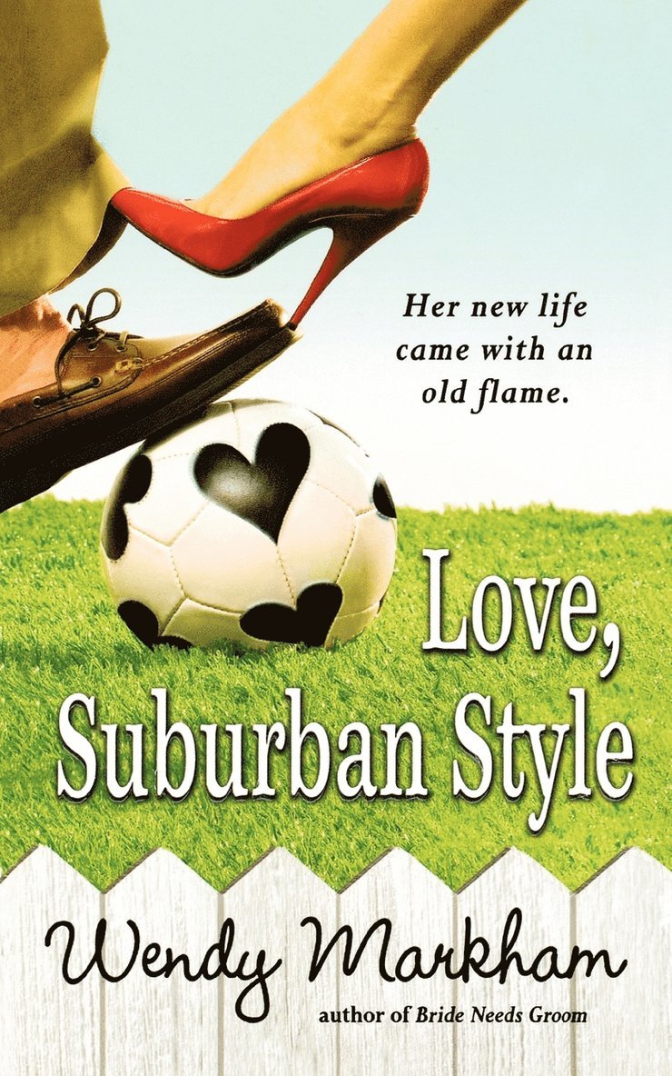 Wendy Markham - Love, Suburban Style, Häftad