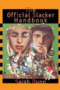 The Official Slacker Handbook