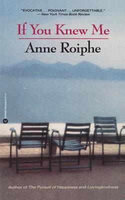 Anne Richardson Roiphe - If You Knew Me, Häftad. Tillgänglighet: Lägg i varukorg