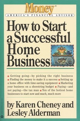 Karen Cheney, Lesley Alderman - How to Start a Successful Home Business, Häftad. Tillgänglighet: Lägg i varukorg