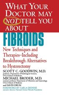 What Your Dr...Fibroids