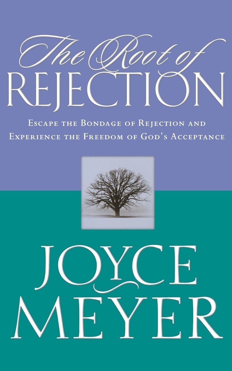 Joyce Meyer - The Root of Rejection, Häftad