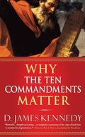 Why The Ten Commandments Matter