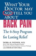 What Your Doctor May Not Tell You About Back Pain