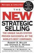 The New Strategic Selling: The Unique Sales System Proven Successful by the World's Best Companies