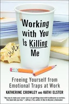 Katherine Crowley, Kathi Elster - Working With You Is Killing Me, Häftad. Tillgänglighet: Lägg i varukorg