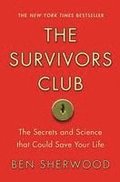 Survivors Club: The Secrets and Science That Could Save Your Life
