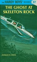 Hardy Boys 37: the Ghost at Skeleton Rock