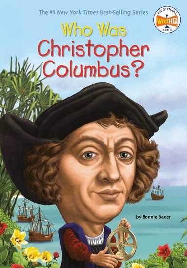 Bonnie Bader, Who HQ - Who Was Christopher Columbus?, Häftad