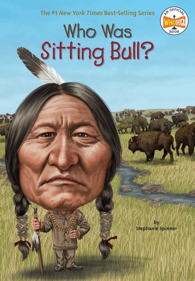Stephanie Spinner, Who HQ - Who Was Sitting Bull?, Häftad