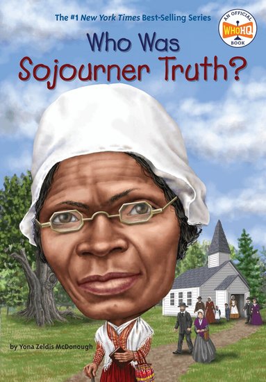 Yona Zeldis McDonough, Who HQ - Who Was Sojourner Truth?, Häftad