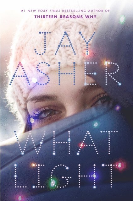 Jay Asher - What Light, E-bok