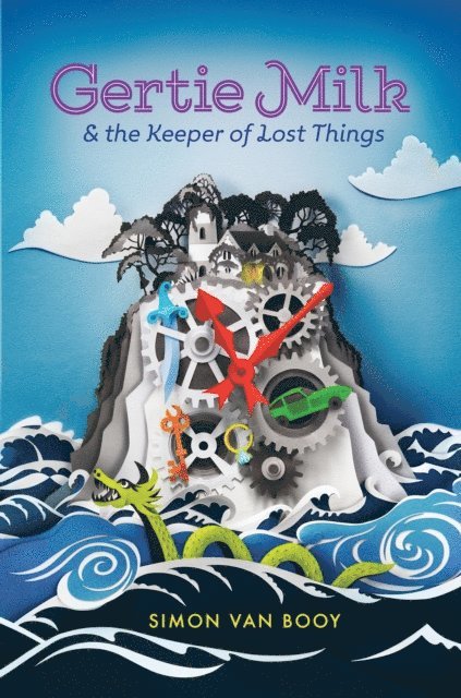 Simon Van Booy - Gertie Milk and the Keeper of Lost Things, E-bok