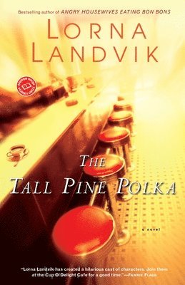 Lorna Landvik - The Tall Pine Polka, Häftad