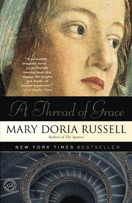 Mary Doria Russell - A Thread of Grace, Häftad. Tillgänglighet: Lägg i varukorg