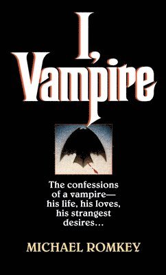 Michael Romkey - I, Vampire, Häftad